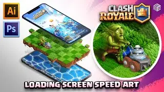 Clash Royale Fan art Loading screen | Speed art Illustrator & Photoshop