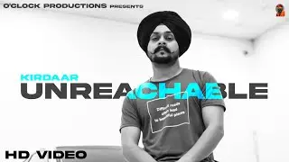 UNREACHABLE | Kirdaar | O Clock | Gowshawk | Punjabi songs 2023