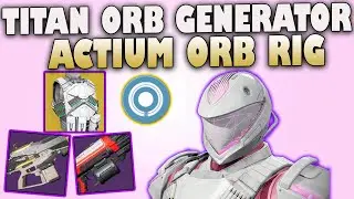 Actium ORB RIG! Attrition orbs Spam Titan Build With Ros Arago IV - Destiny 2 Season 23