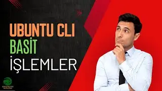 Ubuntu CLI Basit İşlemler (Simple Operations in Ubuntu CLI)
