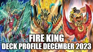 FIRE KING DECK PROFILE (DECEMBER 2023) YUGIOH!
