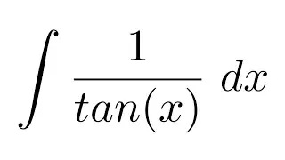 Integral of 1/tan(x) (substitution)