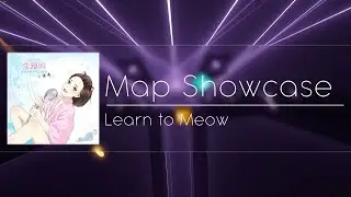 [Beat Saber] Xiao Feng Feng - Learn to Meow [chikinbiskit's Tech+] // Map Showcase