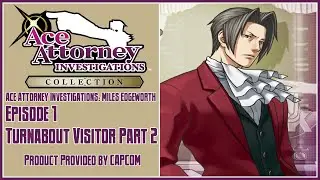 Ace Attorney Investigations Collection | Miles Edgeworth | Episode 1: Turnabout Visitor Part 2