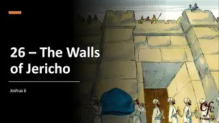 Kids Story Time - 26 - The Walls Of Jericho