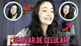 DICAS PARA GRAVAR DE CELULAR - ISABELLY & AVENTURAS