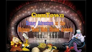 CumTown - Disney Adventure at the Chinese Teen Kids Choice Awards (With Visuals)