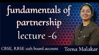 Fundamentals | Partnership | Class 12 | Accounts | CBSE | RBSE | State Boards i part-6