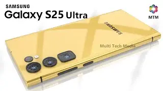 Samsung Galaxy S25 Ultra Camera, Trailer, Price, Release Date, First Look, Specs, 6000mAh Battery