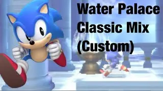 Custom Classic Sonic Remix - Water Palace