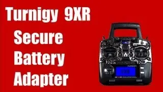 Turnigy 9XR - How to make a safe battery adapter