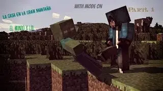 La Casa En La Gran Montaña Part. 1 | El Mundo X Ep.2 | Minecraft LOL
