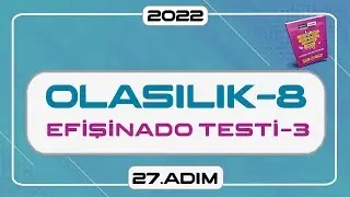 Olasılık-8 | Efişinado Testi-3 | 27.Adım | PKOB Kampı 