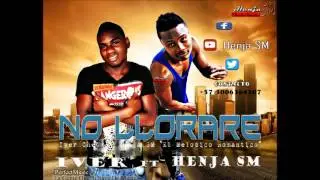 No Llorare (Regueton)- Henja SM Ft Iver  (Musica Decente)