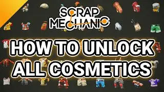 How to Unlock All Cosmetics in Scrap Mechanic Survival