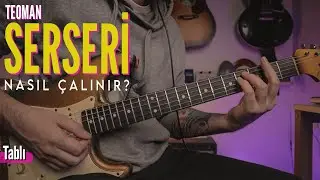 Teoman - Serseri Nasıl Çalınır? (TABLI)
