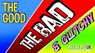Arma: AltislifeUK - The Good, the Bad and the Glitchy
