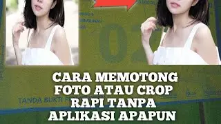 Cara memotong foto Tanpa aplikasi 2020