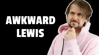 Awkward Lewis
