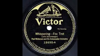 Whispering  Paul Whiteman and His Ambassador O , 1920