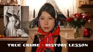 ASMR History: Saltychikha — Russia’s Most Notorious Killer🔪
