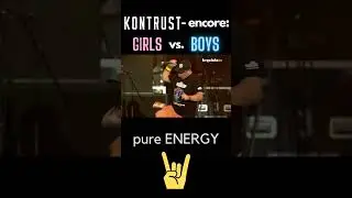 KONTRUST encore | Girls vs. Boys live Energy