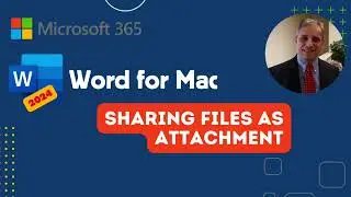 Word 2024 for Mac | Sending Documents as Attachment