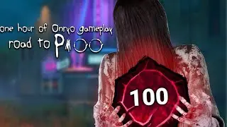 Road to P100 Onryo! | Dead By Daylight