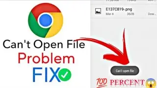 can't open file problem chrome browser problem solve How to Fix Can't open File Problem on Android