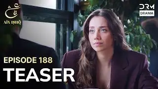 Turkish Drama In Urdu | Ain Ishq | One Love | Teaser Episode 188 | UD2O
