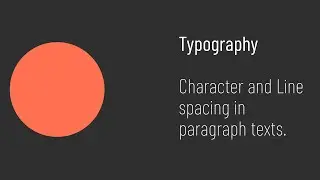 Typography: Character Spacing and Line Spacing, aka. Kerning and Leading.