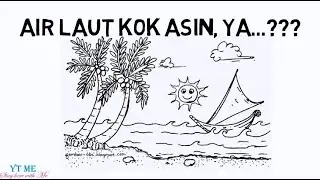 Air Laut Kok Asin? - YT Me