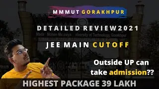 MMMUT Gorakhpur Review 2021 | JEE Main Cutoff | Placement | Campus Life | Facilities | Faculty | Fee