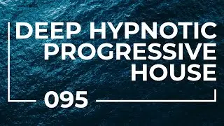 Wanderer 095 | Deep Hypnotic Progressive House [Dec 14 2021]