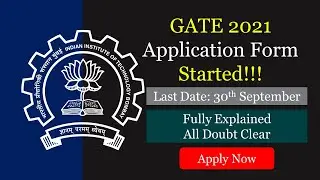 GATE 2021 Application Form Started | GATE 2021 Registration OPEN | GATExplore | Fill Online Form