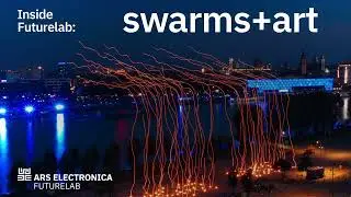 swarms+art  | Ars Electronica Futurelab