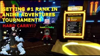 ROBLOX ANIME ADVENTURES | GETTING #1 ON WEEKLY TOURNAMENT