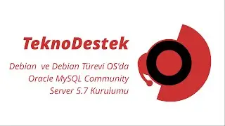 Debian ve Debian Turevi Isletim Sistemlerinde Oracle MySQL Community Server 5.7 Kurulumu