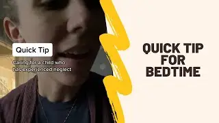 Quick Tip: Helping a Child Who Has Been Neglected