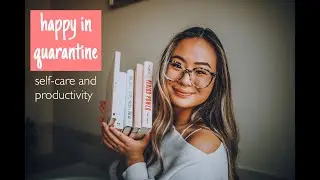 must-reads in quarantine: how I stay happy and productive in self-isolation