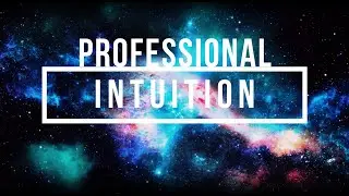 The Power & Science of Professional Intuition In Leadership & Decision-Making