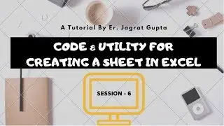 Data Driven Framework - Code and Utility for Creating a Sheet in Excel - Session 6