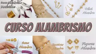 CURSO COMPLETO DE ALAMBRISMO PARA REALIZAR BISUTERÍA EN ALAMBRE.