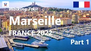 Walking Tour Marseille, France : Discover the Panoramic Views of the City | Part 1 | 4K