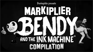 Markiplier Bendy and the Ink Machine Compilation