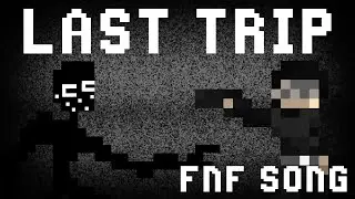 'LAST TRIP' [[FNF Song]] [[MID-EFFORT]] | Mandela #fnf