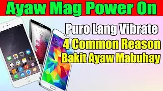 4 Common Reason Bakit Vibrate At Ayaw Mag Power On