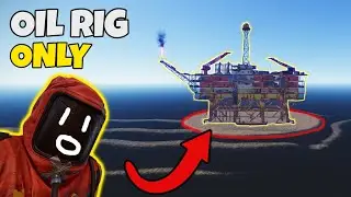 Rust, but the ENTIRE MAP is OIL RIG