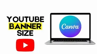 How to Set Youtube Banner Size in Canva