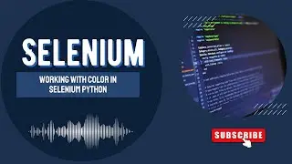 How to Work with Colors in Selenium Python | Validate CSS Colors & UI Elements
